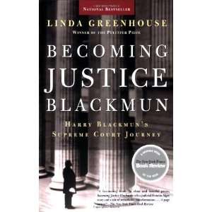  Becoming Justice Blackmun Harry Blackmuns Supreme Court 