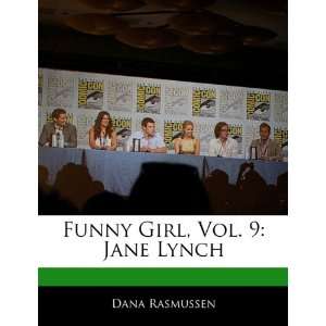 Funny Girl, Vol. 9 Jane Lynch (9781171067429) Dana 