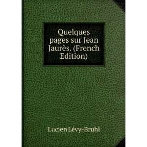  Quelques pages sur Jean JaurÃ¨s. (French Edition 