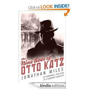 The Nine Lives of Otto Katz Jonathan Miles  Kindle Store