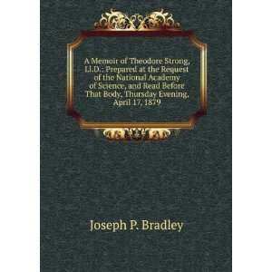   That Body, Thursday Evening, April 17, 1879 Joseph P. Bradley Books