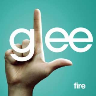    Fire (Glee Cast Version Featuring Kristin Chenoweth) Glee Cast