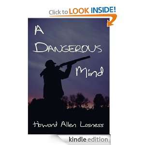 Dangerous Mind Howard Allen Losness  Kindle Store