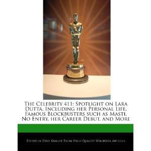  The Celebrity 411 Spotlight on Lara Dutta, Including her 