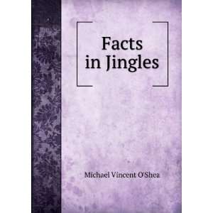  Facts in Jingles Michael Vincent OShea Books