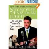   Life and Times of a Sportscaster Dad by Mike Greenberg (May 15, 2007