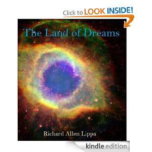 The Land of Dreams Richard Lippa  Kindle Store