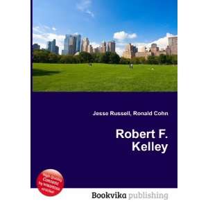  Robert F. Kelley Ronald Cohn Jesse Russell Books