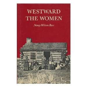   the women / Nancy Wilson Ross Nancy Wilson (1901 1986) Ross Books