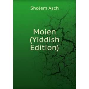  Moien (Yiddish Edition) Sholem Asch Books