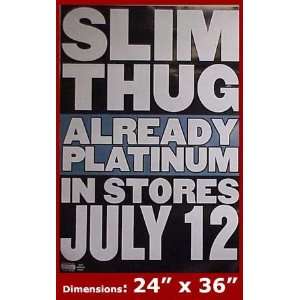 SLIM THUG Already Platinum 24x36 Poster