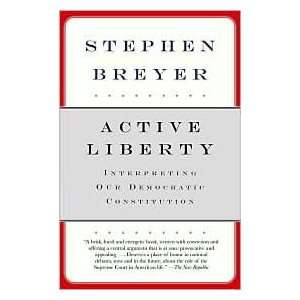  Active Liberty Publisher Vintage Stephen Breyer Books