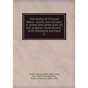   Thomas, 1799 1845,Hood, Tom, 1835 1874,Broderip, Frances Freeling