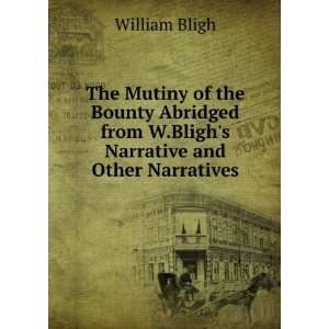   from W.Blighs Narrative and Other Narratives William Bligh Books