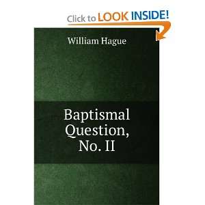 Baptismal Question, No. II. William Hague Books