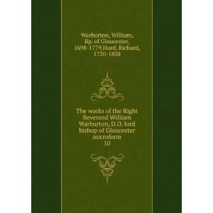  The works of the Right Reverend William Warburton, D.D 
