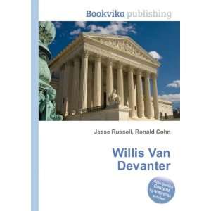  Willis Van Devanter Ronald Cohn Jesse Russell Books
