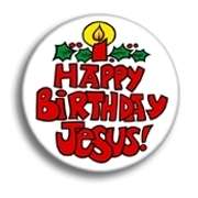 HAPPY BIRTHDAY JESUS BUTTON Christmas pin pinback badge  