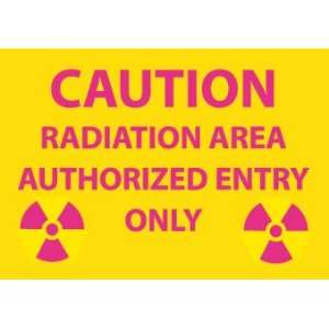  SIGNS CAUTION RADIATION AREA AUTHOR  ENTRY ONL