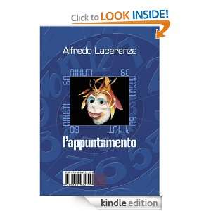 60 minuti. Lappuntamento (Italian Edition) Alfredo Lacerenza  