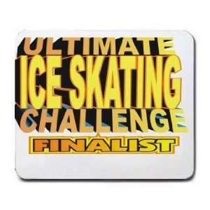  ULTIMATE ICE SKATING CHALLENGE FINALIST Mousepad Office 