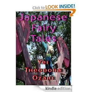 Japanese Fairy Tales Yei Theodora Ozaki(Annotated) Yei Theodora Ozaki 