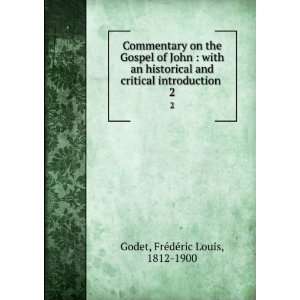  Commentary on the Gospel of John  with an historical and 