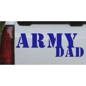 Blue 10in X 3.5in    Army Dad Military Car Window Wall Laptop Decal 