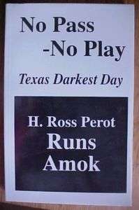 No Pass No Play TEXAS H Ross Perot RUNS AMOK Politics*  
