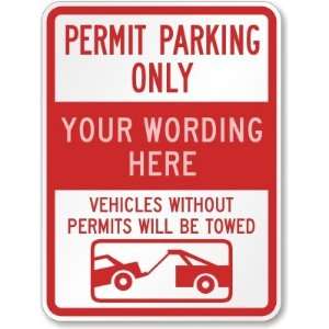  Permit Parking Only [custom text] Vehicles Without Permits 