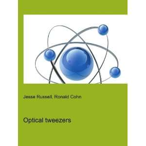  Optical tweezers Ronald Cohn Jesse Russell Books