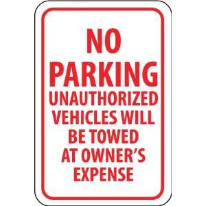 No Parking Unauthorized Vehicles Will Be Towed, 18X12, .063 Aluminum 